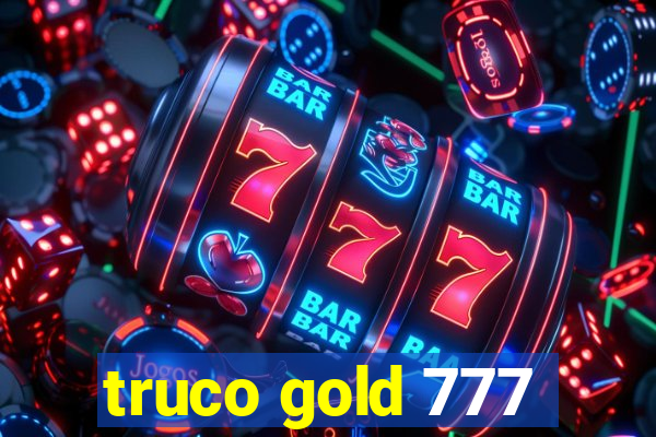 truco gold 777